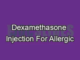 Dexamethasone Injection For Allergic