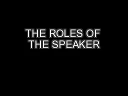 THE ROLES OF THE SPEAKER