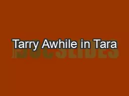 Tarry Awhile in Tara