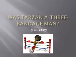 Was Tarzan a Three-bandage man?