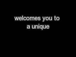 welcomes you to a unique