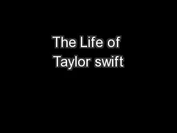 The Life of Taylor swift