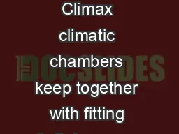 Now with complete TEMPERATURE TRACKING Climax climatic chambers keep together with fitting