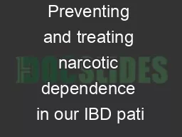 Preventing and treating narcotic dependence in our IBD pati