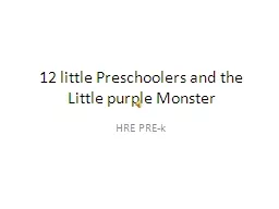 12 little Preschoolers and the Little