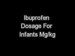 Ibuprofen Dosage For Infants Mg/kg