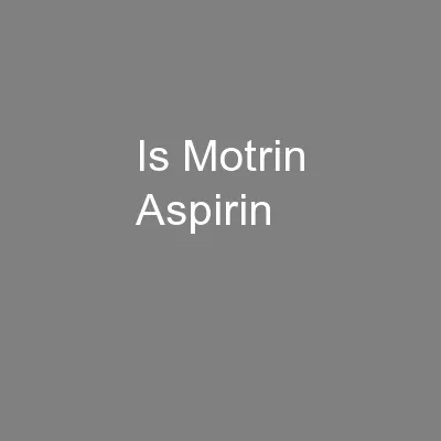 Is Motrin Aspirin