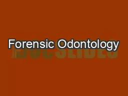 Forensic Odontology