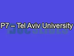 P7 – Tel Aviv University