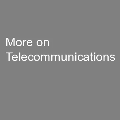 More on Telecommunications