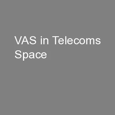 VAS in Telecoms Space