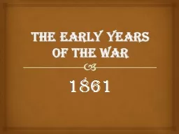 The Early Years of the War