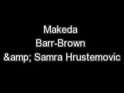 Makeda Barr-Brown & Samra Hrustemovic