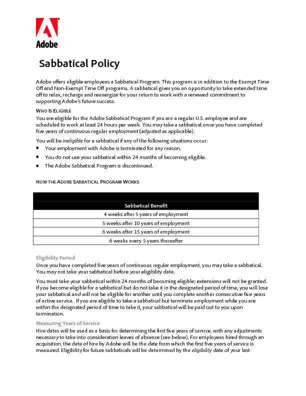 SabbaticalPolicyAdobe offers eligible employees a abbatical rogram. Th