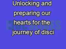 Unlocking and preparing our hearts for the journey of disci