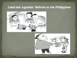 Land and Agrarian Reform in the Philippines