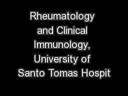 Rheumatology and Clinical Immunology, University of Santo Tomas Hospit