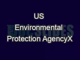 US Environmental Protection AgencyX