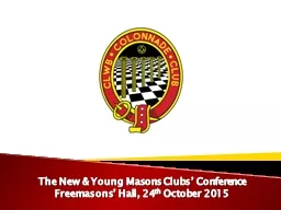 The New & Young Masons Clubs’ Conference