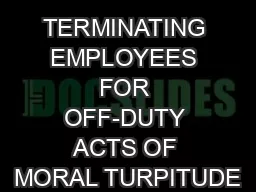 TERMINATING EMPLOYEES FOR OFF-DUTY ACTS OF MORAL TURPITUDE