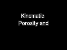 Kinematic Porosity and