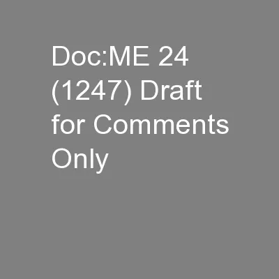 Doc:ME 24 (1247) Draft for Comments Only