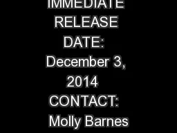FOR IMMEDIATE RELEASE DATE:  December 3, 2014   CONTACT:  Molly Barnes