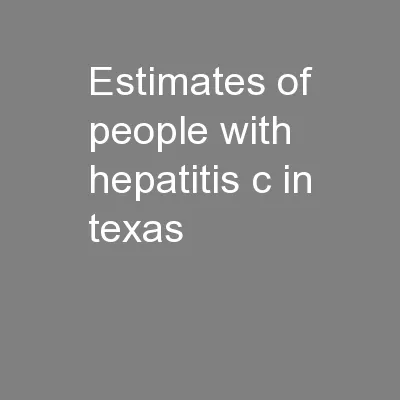 Estimates of People with Hepatitis C in Texas