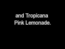 and Tropicana Pink Lemonade.