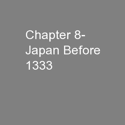 Chapter 8- Japan Before 1333
