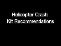 Helicopter Crash Kit Recommendations