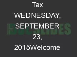 Tax WEDNESDAY, SEPTEMBER 23, 2015Welcome & Opening Keynote  - Ignite Y