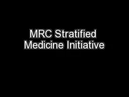 MRC Stratified Medicine Initiative
