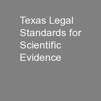 Texas Legal Standards for Scientific Evidence