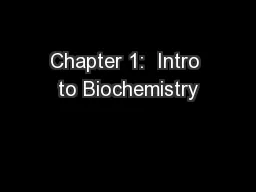 Chapter 1:  Intro to Biochemistry