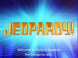 Welcome to Theta Xi Jeopardy!