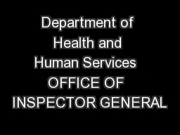 Department of Health and Human Services  OFFICE OF  INSPECTOR GENERAL