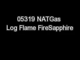 05319 NATGas Log Flame FireSapphire