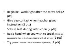 Begin bell work right after the tardy bell (2