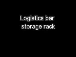 Logistics bar storage rack