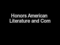 Honors American Literature and Com