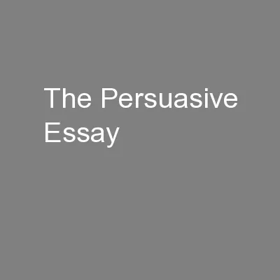 The Persuasive Essay
