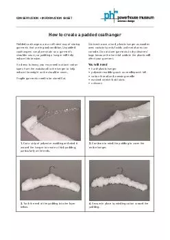 CONSERVATION  INFORMATION SHEET Padded coathangers are an efcient way of storing garments