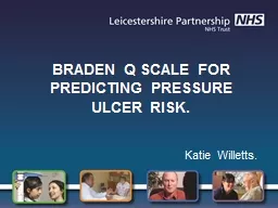 BRADEN Q SCALE FOR PREDICTING PRESSURE ULCER RISK.