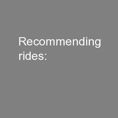 Recommending rides: