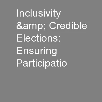 Inclusivity & Credible Elections: Ensuring Participatio