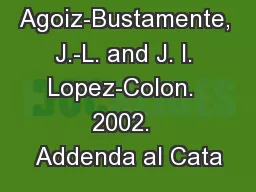 Agoiz-Bustamente, J.-L. and J. I. Lopez-Colon.  2002.  Addenda al Cata