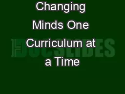 Changing Minds One Curriculum at a Time