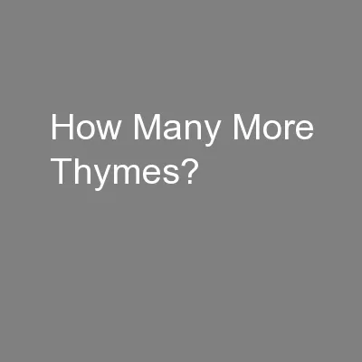 How Many More Thymes?