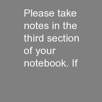 Please take notes in the third section of your notebook. If